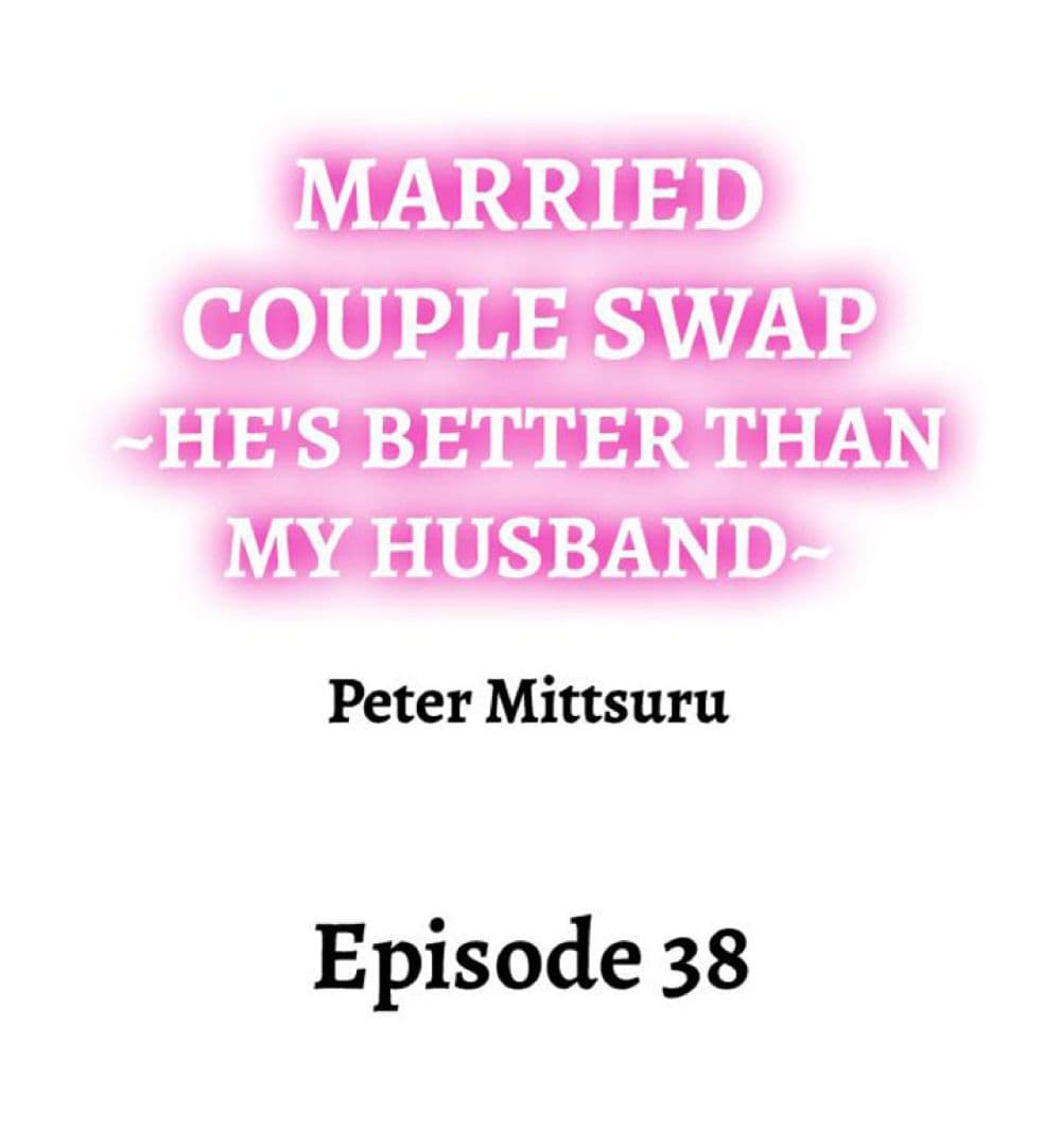 Married Couple Swap ~Heâ€™s Better Than My Husband~ 38 02