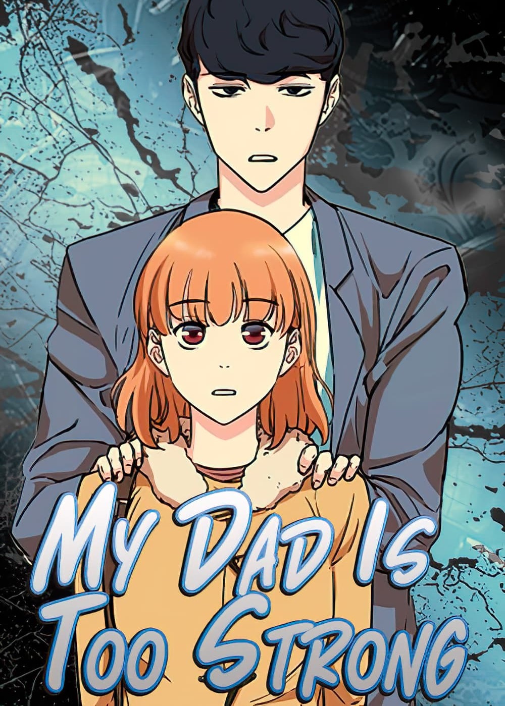 My Dad Is Too Strong 1 (1)